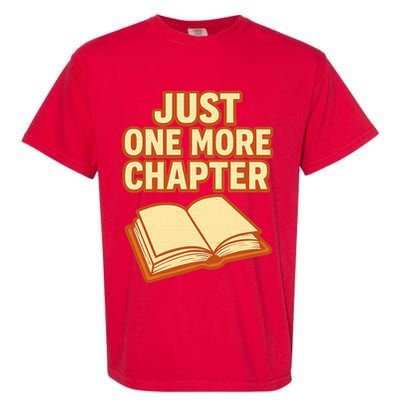 Just One More Chapter Funny Book Lover Garment-Dyed Heavyweight T-Shirt