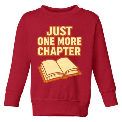 Just One More Chapter Funny Book Lover Toddler Sweatshirt