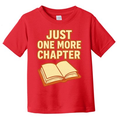 Just One More Chapter Funny Book Lover Toddler T-Shirt