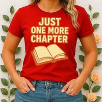 Just One More Chapter Funny Book Lover Womens T-Shirt