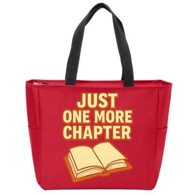 Just One More Chapter Funny Book Lover Zip Tote Bag