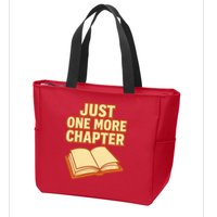 Just One More Chapter Funny Book Lover Zip Tote Bag