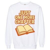 Just One More Chapter Funny Book Lover Garment-Dyed Sweatshirt