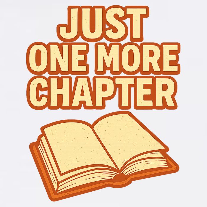 Just One More Chapter Funny Book Lover Garment-Dyed Sweatshirt