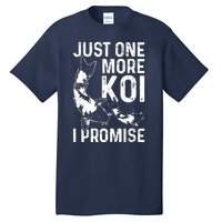 Just One More Koi I Promise Tall T-Shirt