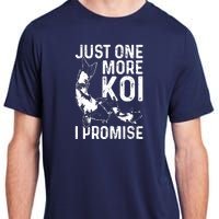 Just One More Koi I Promise Adult ChromaSoft Performance T-Shirt