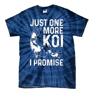 Just One More Koi I Promise Tie-Dye T-Shirt