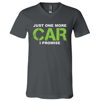 Just One More Car I Promise Car Enthusiast Gift V-Neck T-Shirt