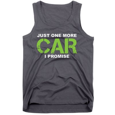 Just One More Car I Promise Car Enthusiast Gift Tank Top