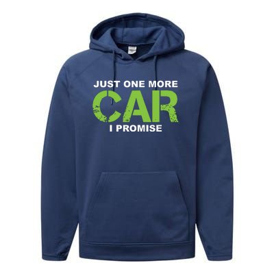 Just One More Car I Promise Car Enthusiast Gift Performance Fleece Hoodie