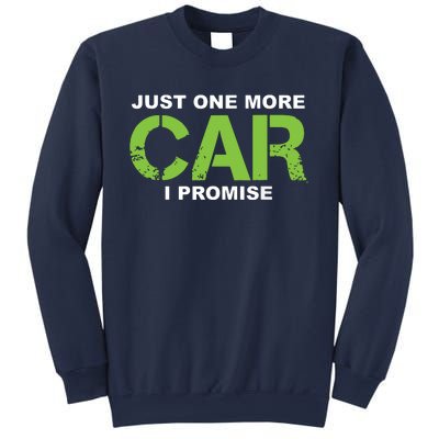 Just One More Car I Promise Car Enthusiast Gift Sweatshirt