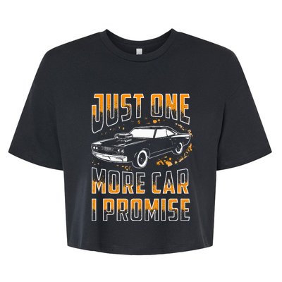 Just One More Car I Promise Funny Gift For Car Lovers Bella+Canvas Jersey Crop Tee