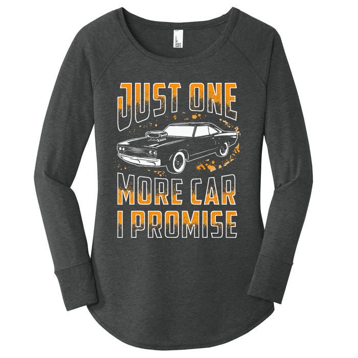 Just One More Car I Promise Funny Gift For Car Lovers Women's Perfect Tri Tunic Long Sleeve Shirt