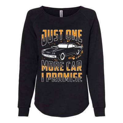 Just One More Car I Promise Funny Gift For Car Lovers Womens California Wash Sweatshirt