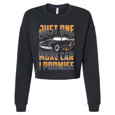 Just One More Car I Promise Funny Gift For Car Lovers Cropped Pullover Crew