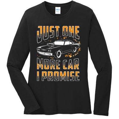 Just One More Car I Promise Funny Gift For Car Lovers Ladies Long Sleeve Shirt