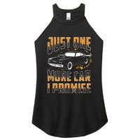 Just One More Car I Promise Funny Gift For Car Lovers Women's Perfect Tri Rocker Tank