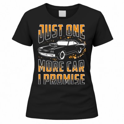 Just One More Car I Promise Funny Gift For Car Lovers Women's T-Shirt