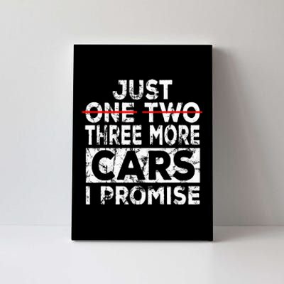 Just One More Car I Promise Mechanic Gift Car Lover Garage Canvas