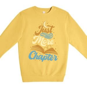 Just One More Chapter Funny Book Lover Reading Librarian Meaningful Gift Premium Crewneck Sweatshirt