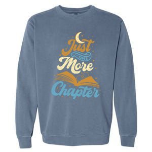 Just One More Chapter Funny Book Lover Reading Librarian Meaningful Gift Garment-Dyed Sweatshirt