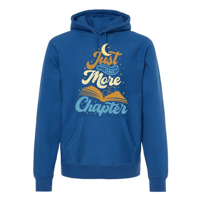 Just One More Chapter Funny Book Lover Reading Librarian Meaningful Gift Premium Hoodie