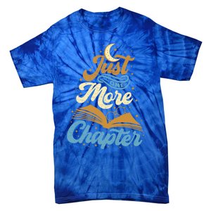 Just One More Chapter Funny Book Lover Reading Librarian Meaningful Gift Tie-Dye T-Shirt