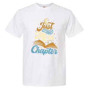 Just One More Chapter Funny Book Lover Reading Librarian Meaningful Gift Garment-Dyed Heavyweight T-Shirt