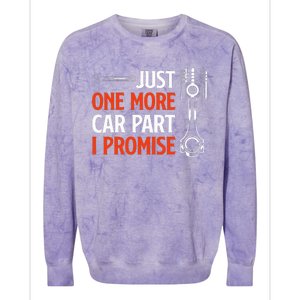 Just One More Car Part I Promise Car Enthusiast Gift Colorblast Crewneck Sweatshirt