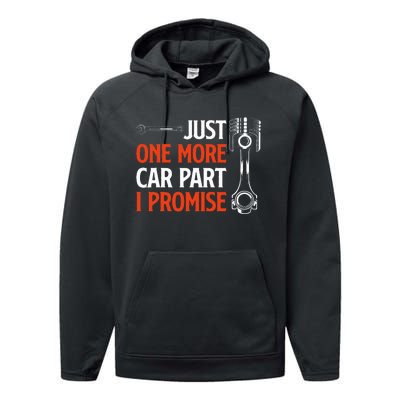 Just One More Car Part I Promise Car Enthusiast Gift Performance Fleece Hoodie