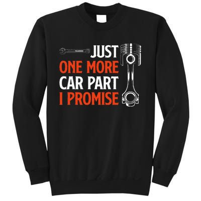 Just One More Car Part I Promise Car Enthusiast Gift Sweatshirt