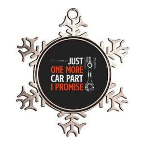 Just One More Car Part I Promise Car Enthusiast Gift Metallic Star Ornament