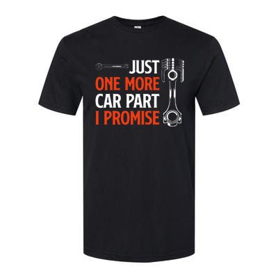 Just One More Car Part I Promise Car Enthusiast Gift Softstyle CVC T-Shirt