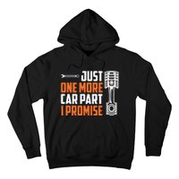 Just One More Car Part I Promise Hoodie