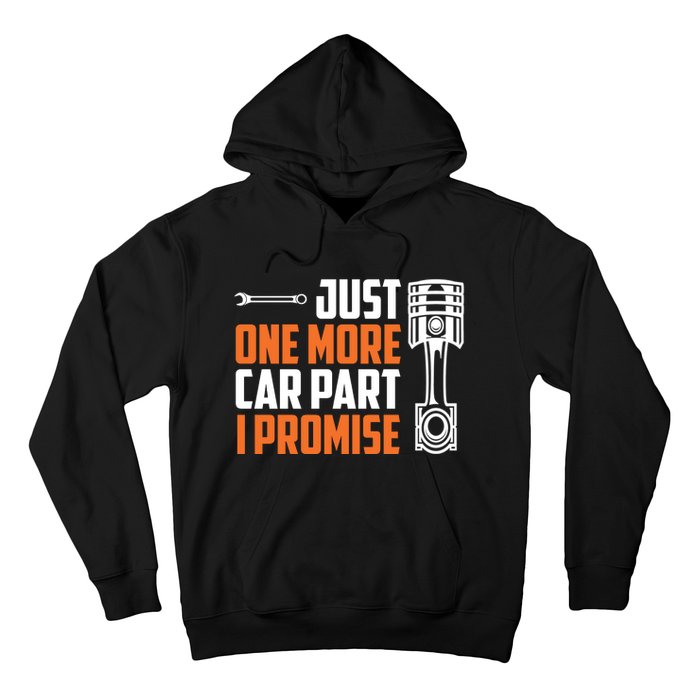 Just One More Car Part I Promise Hoodie