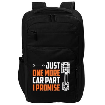 Just One More Car Part I Promise Impact Tech Backpack