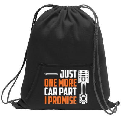 Just One More Car Part I Promise Sweatshirt Cinch Pack Bag