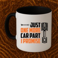 Just One More Car Part I Promise Mug