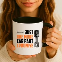 Just One More Car Part I Promise Mug