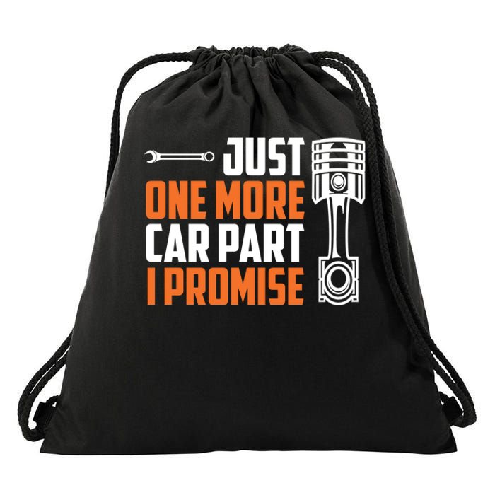 Just One More Car Part I Promise Drawstring Bag