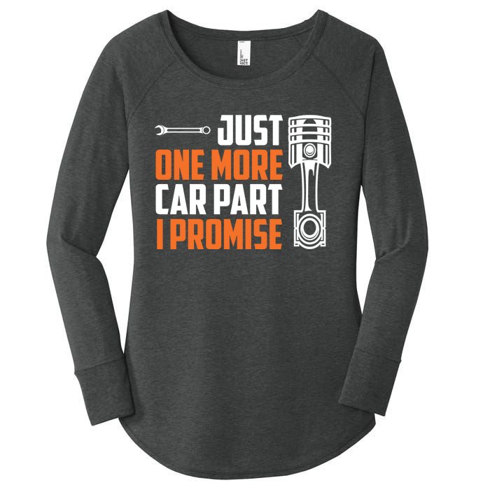 Just One More Car Part I Promise Women's Perfect Tri Tunic Long Sleeve Shirt