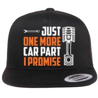 Just One More Car Part I Promise Flat Bill Trucker Hat