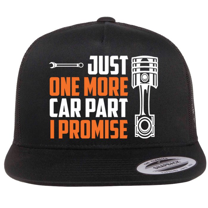 Just One More Car Part I Promise Flat Bill Trucker Hat