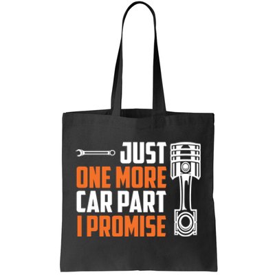 Just One More Car Part I Promise Tote Bag