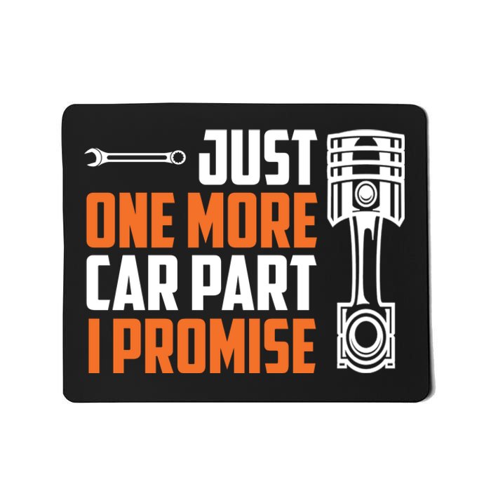 Just One More Car Part I Promise Mousepad