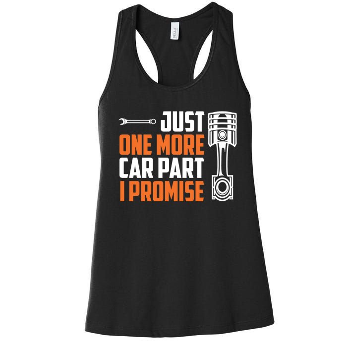 Just One More Car Part I Promise Women's Racerback Tank