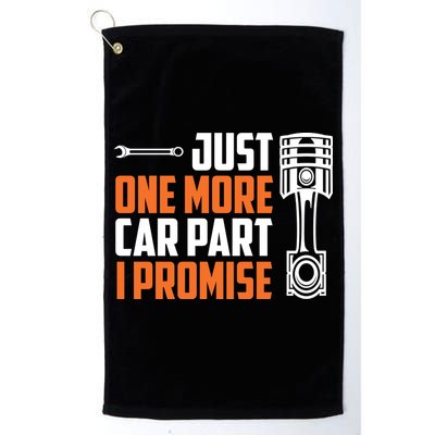 Just One More Car Part I Promise Golf Towel