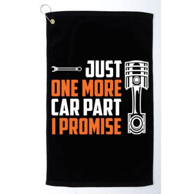 Just One More Car Part I Promise Platinum Collection Golf Towel