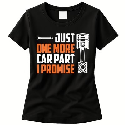 Just One More Car Part I Promise Womens T-Shirt