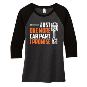 Just One More Car Part I Promise Women's Tri-Blend 3/4-Sleeve Raglan Shirt